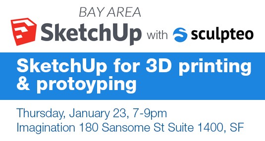 SketchUp for 3D Printing & Prototyping Meetup with Sculpteo | Sculpteo Blog