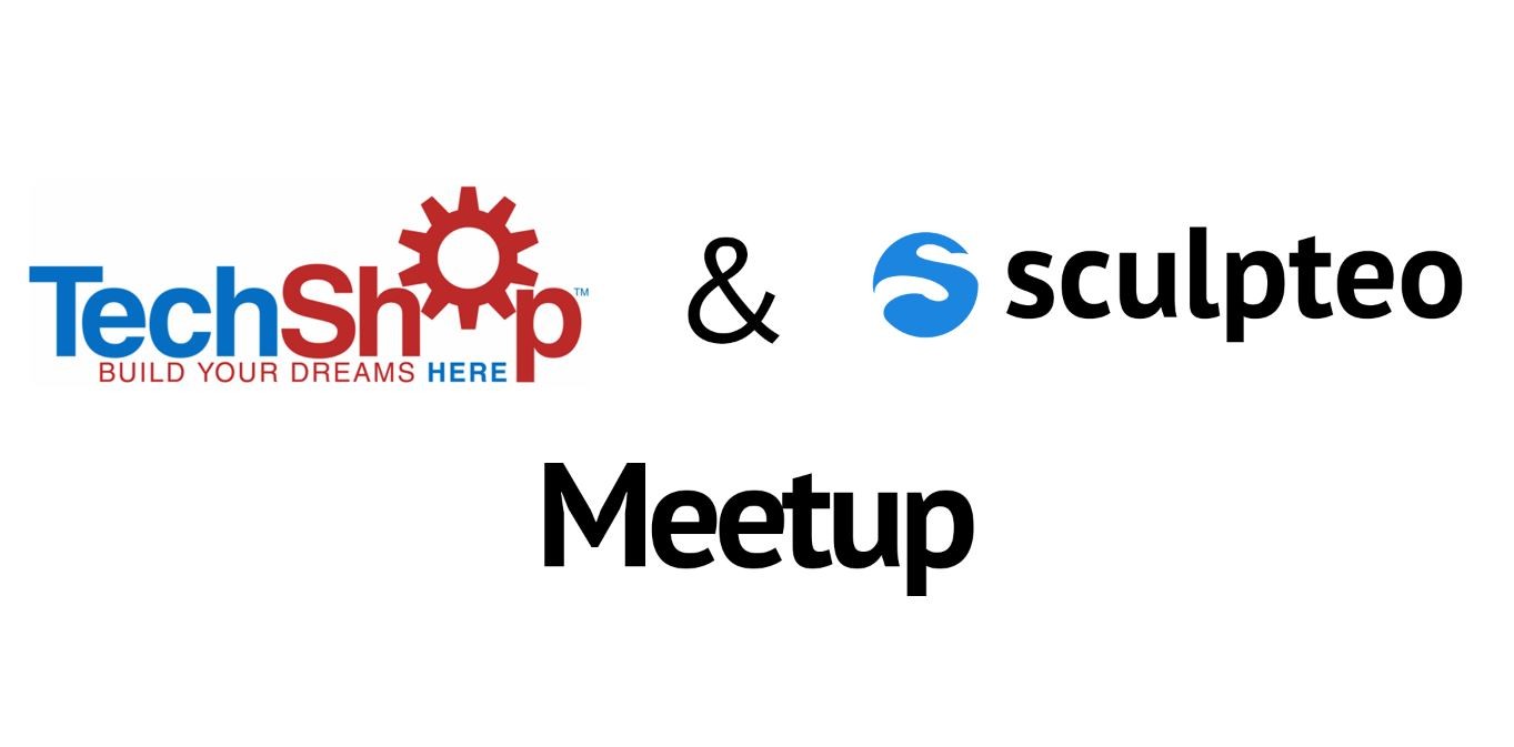 New Meetup at TechShop San Francisco | Sculpteo Blog