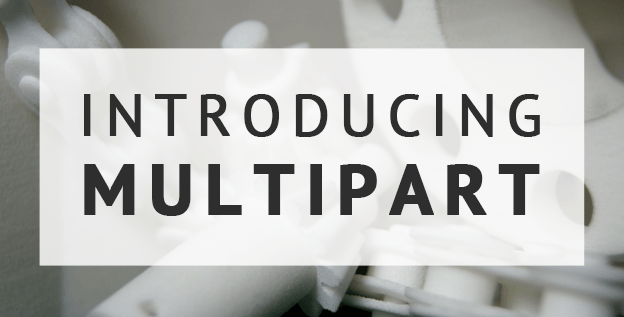 Introducing “Multipart” : simplifying upload for multipart 3D files | Sculpteo Blog