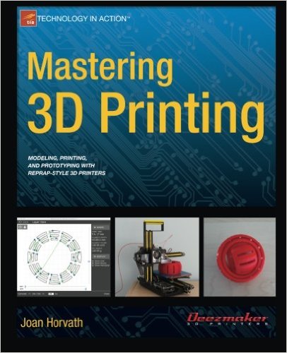 Mastering 3D printing book