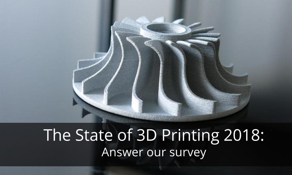 The State of 3D Printing 2018: Answer our survey! | Sculpteo Blog