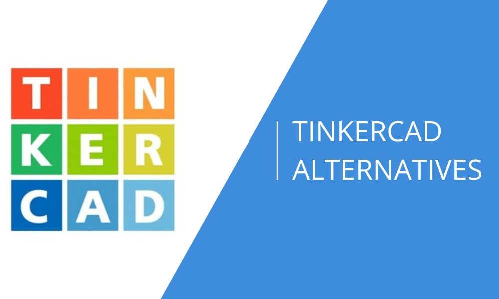 What are the best TinkerCAD alternatives in 2021?