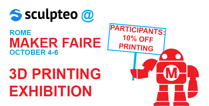 Maker Faire Rome: 10% off on Sculpteo for every participants of the 3D Printing Exhibition!