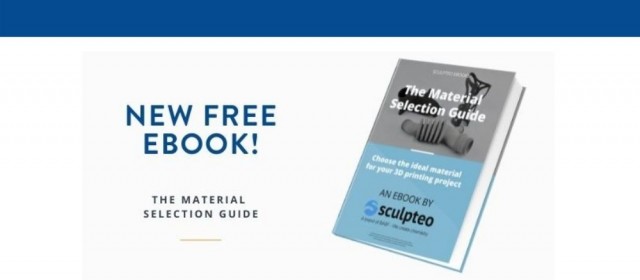 Discover The Material Selection Guide by Sculpteo