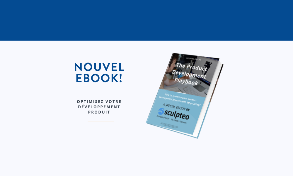 Découvrez notre Playbook sur le développement produit ! | 3D Printing Blog: Tutorials, News, Trends and Resources | Sculpteo