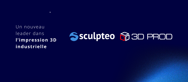 Sculpteo rejoint le groupe 3D Prod pour former le nouveau leader européen de l’impression 3D